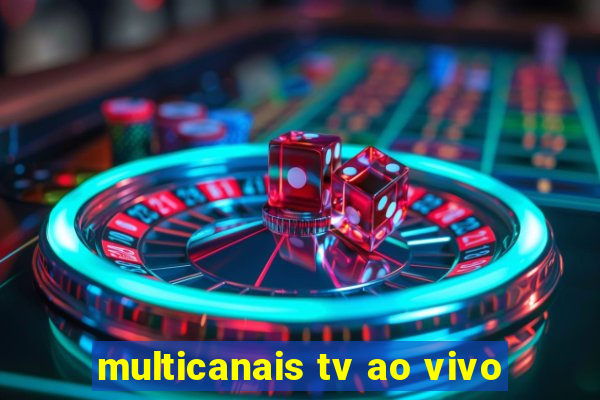 multicanais tv ao vivo